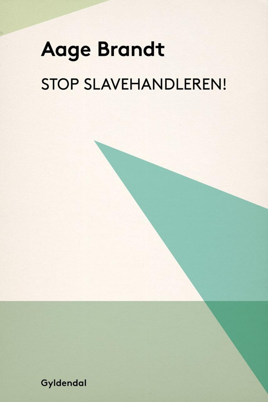 Aage Brandt: Stop slavehandleren!