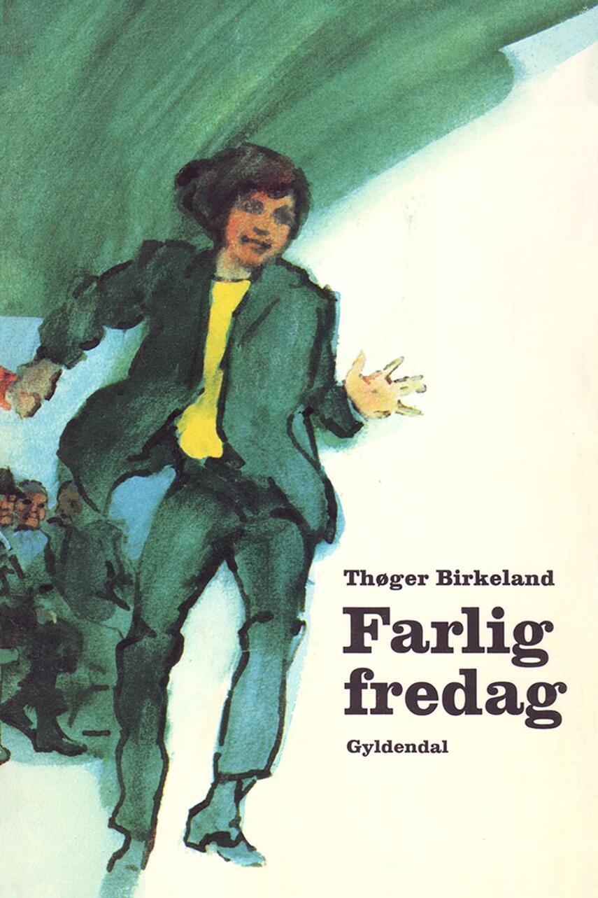 Thøger Birkeland: Farlig fredag