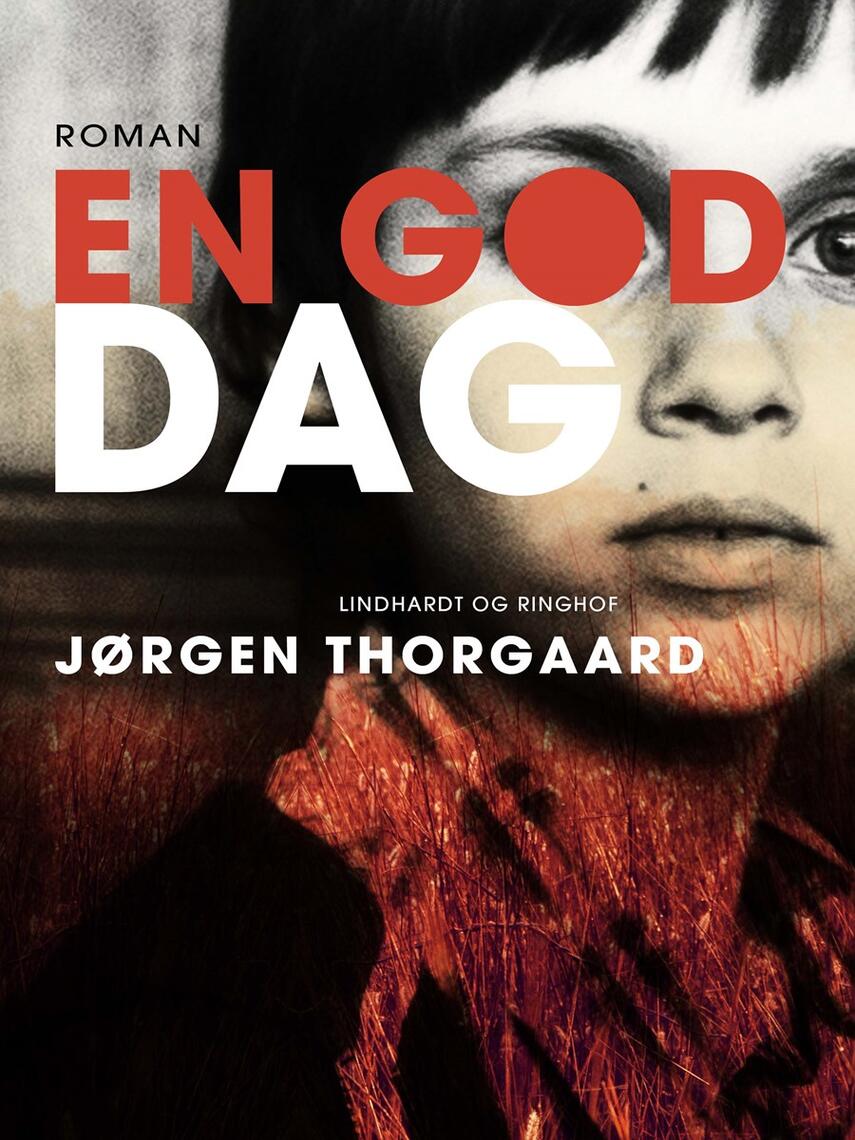 Jørgen Thorgaard: En god dag : roman