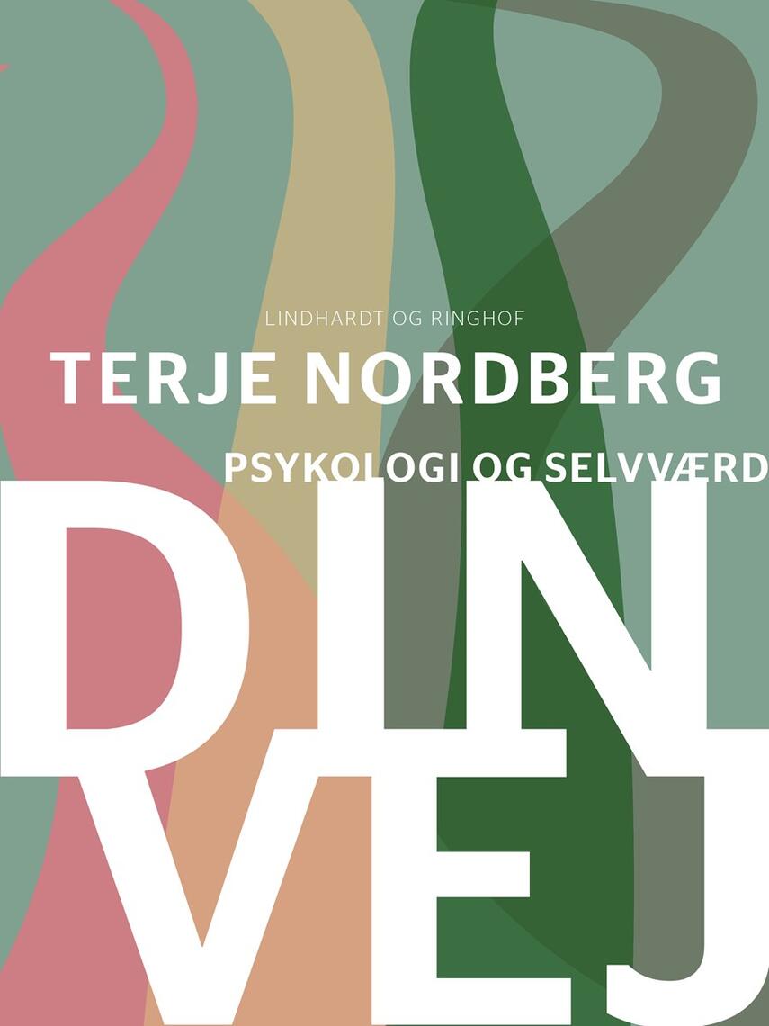 Terje Nordberg (f. 1947): Din vej - psykologi og selvværd