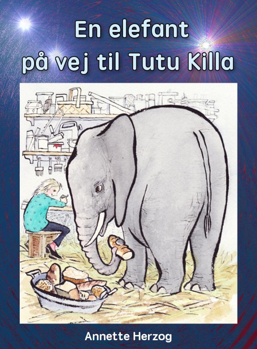 Annette Herzog: En elefant på vej til Tutu Killa