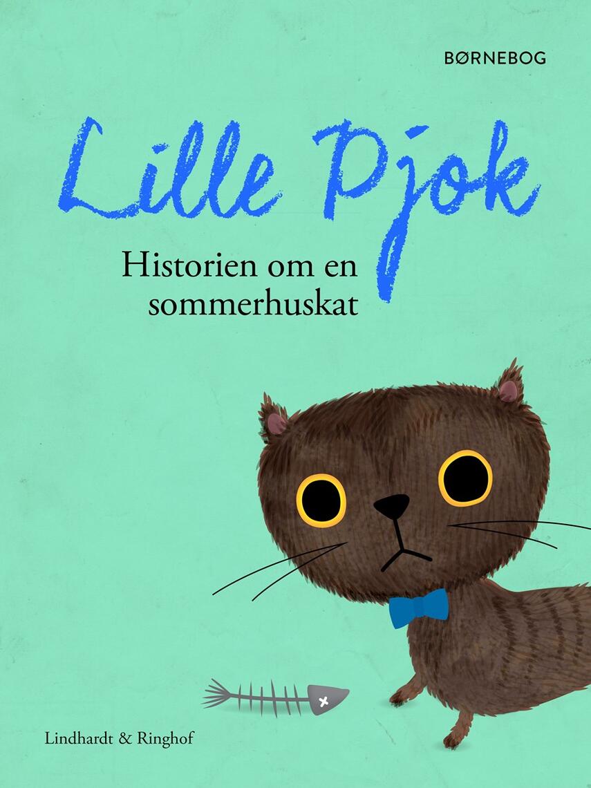 Robert Fisker: Lille Pjok : historien om en sommerhuskat : børnebog