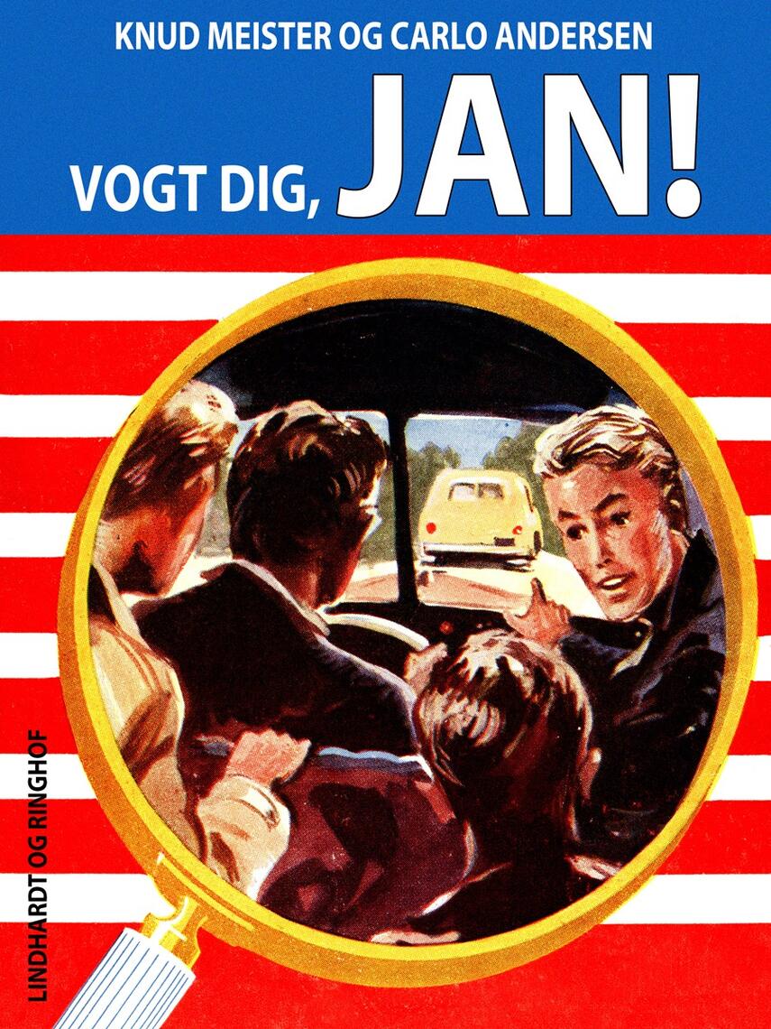 Knud Meister, Carlo Andersen (f. 1904): Vogt dig, Jan!