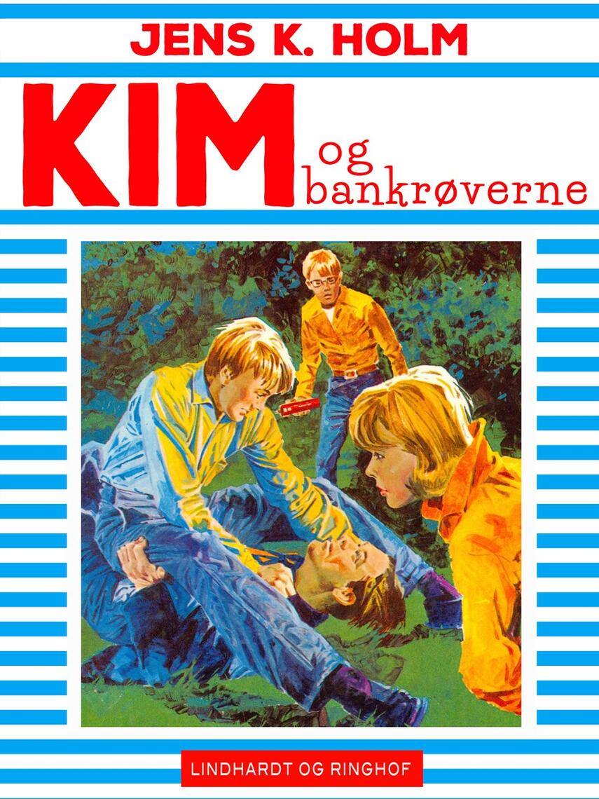 Jens K. Holm: Kim og bankrøverne