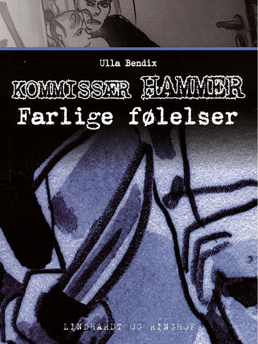 Ulla Bendix: Farlige følelser