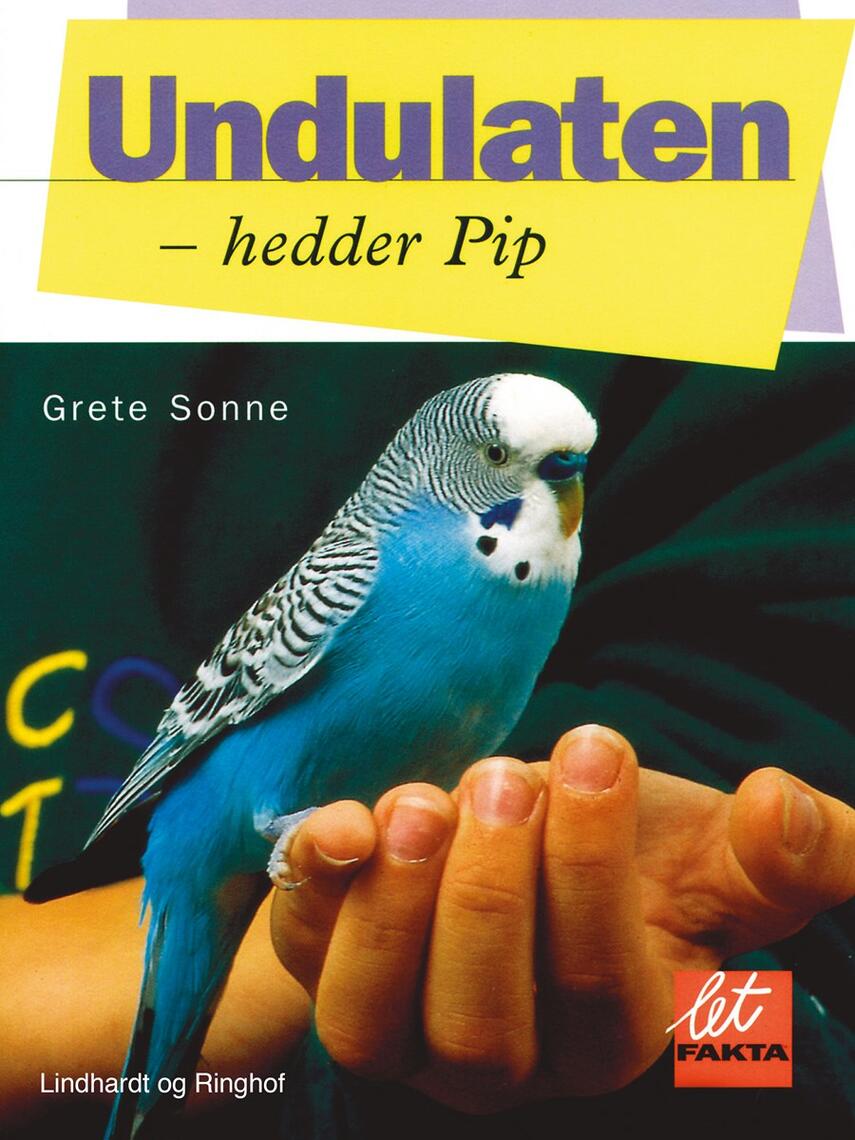 Grete Sonne (f. 1948): Undulaten - hedder Pip