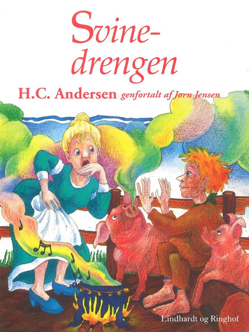 H. C. Andersen (f. 1805): Svinedrengen