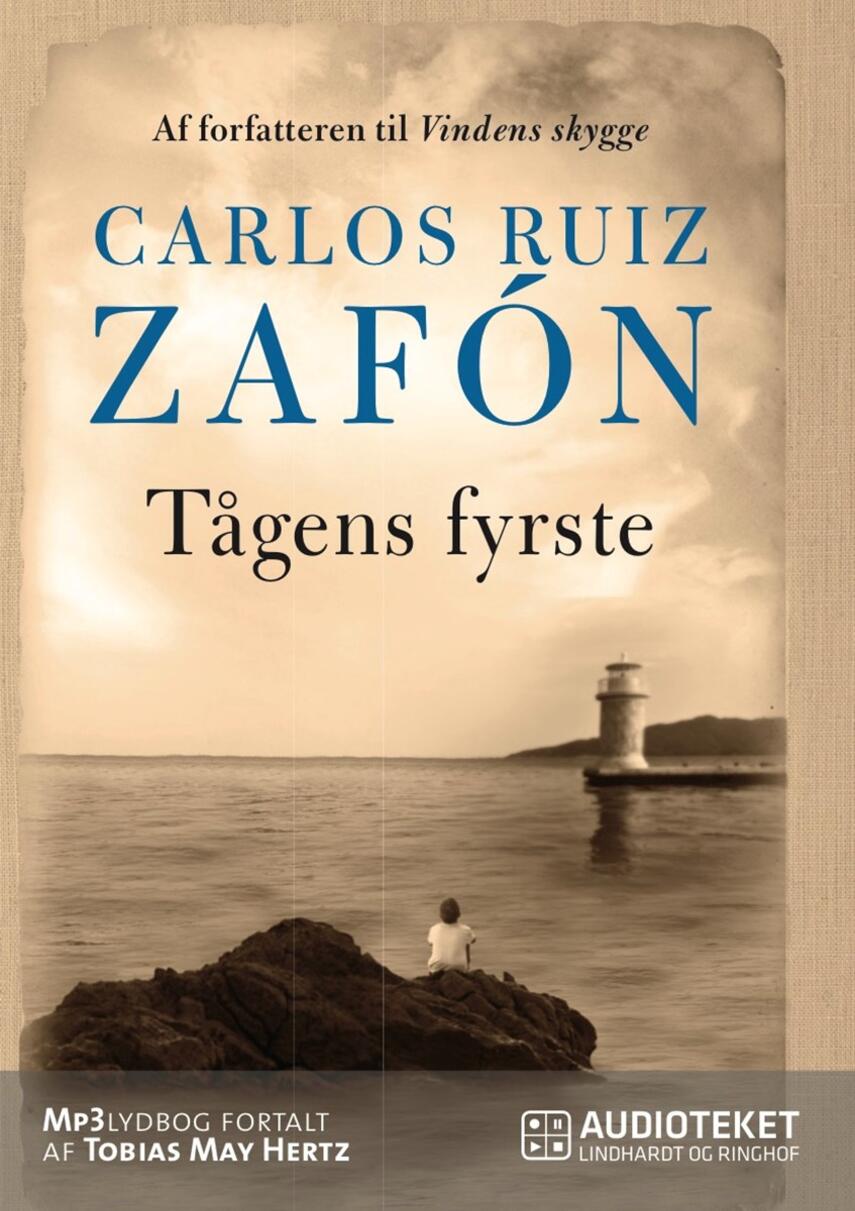 Carlos Ruiz Zafón: Tågens fyrste