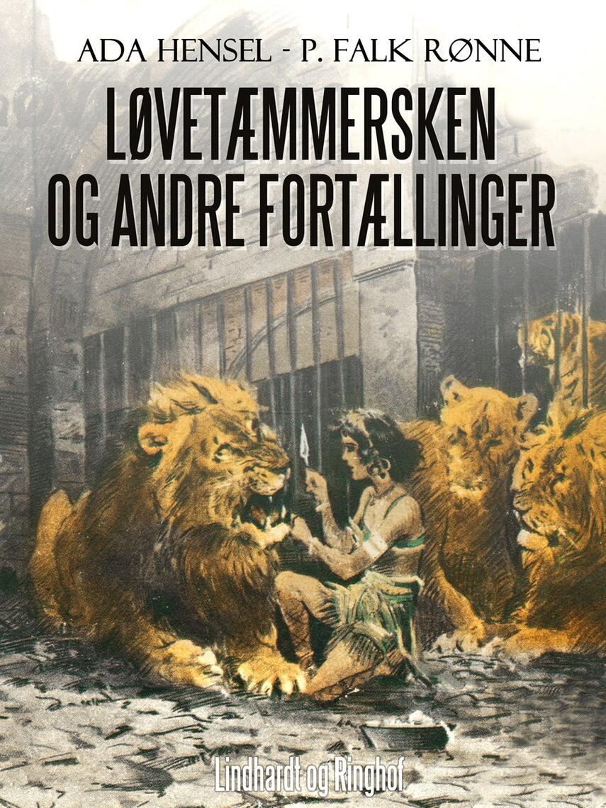 Ada Hensel, P. Falk Rønne: Løvetæmmersken og andre fortællinger