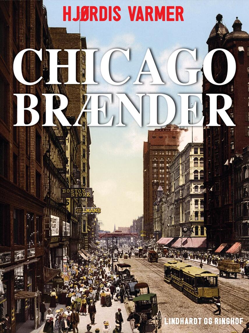 Hjørdis Varmer: Chicago brænder