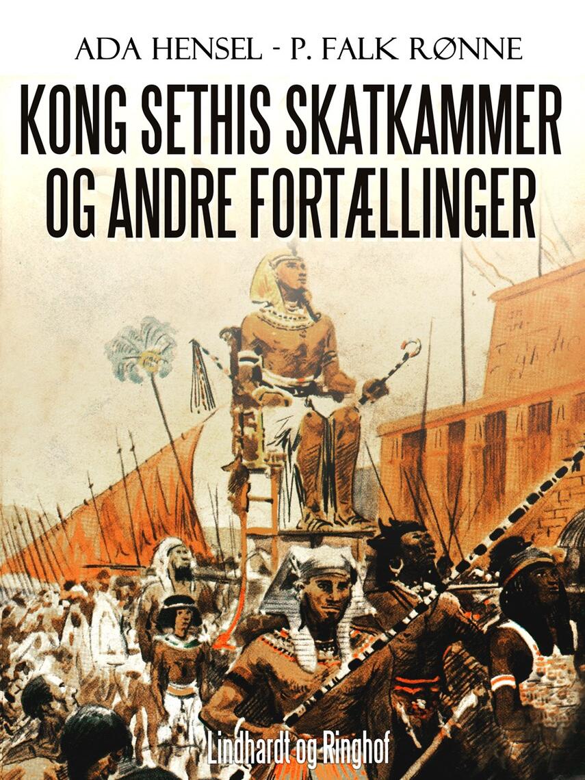 Ada Hensel, P. Falk Rønne: Kong Sethis skatkammer og andre fortællinger