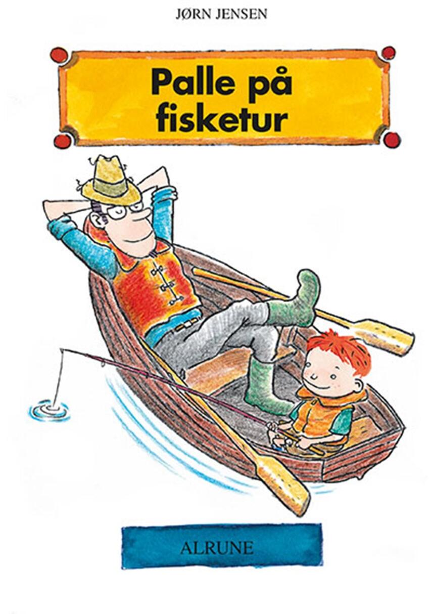 Jørn Jensen (f. 1946): Palle på fisketur