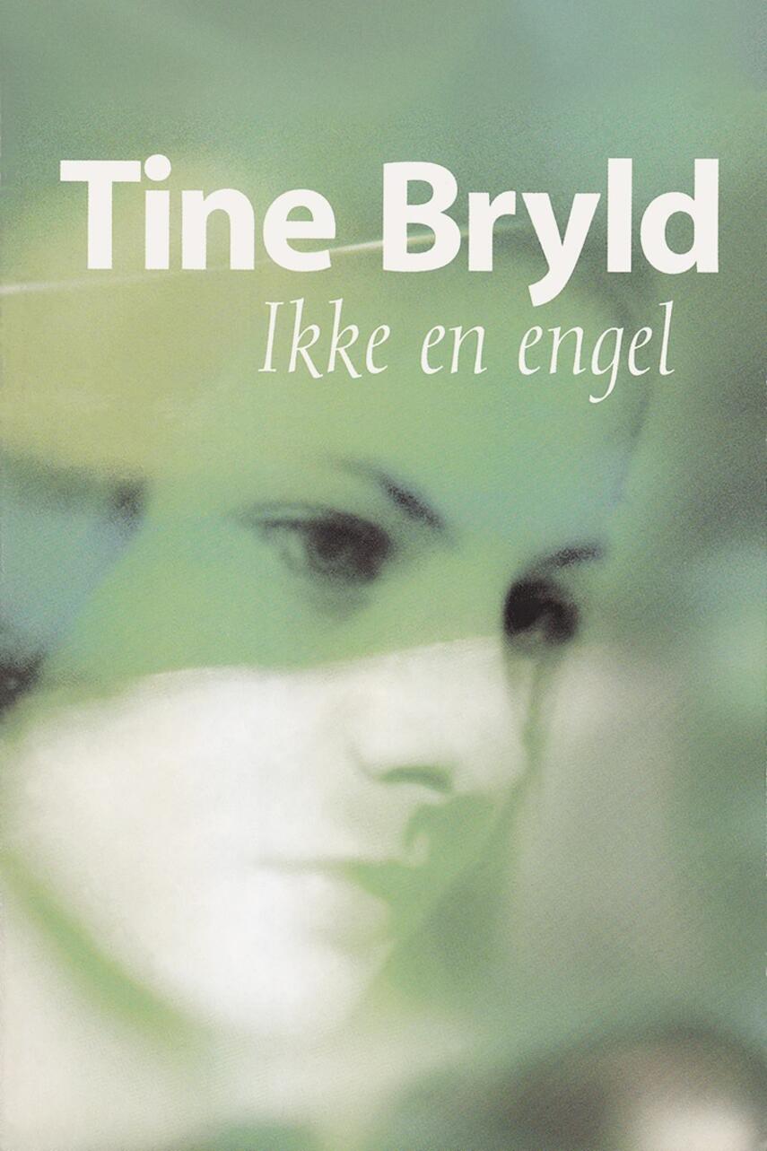 Tine Bryld: Ikke en engel