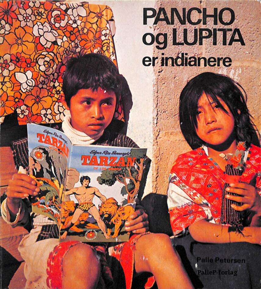 Palle Petersen (f. 1943): Pancho og Lupita er indianere