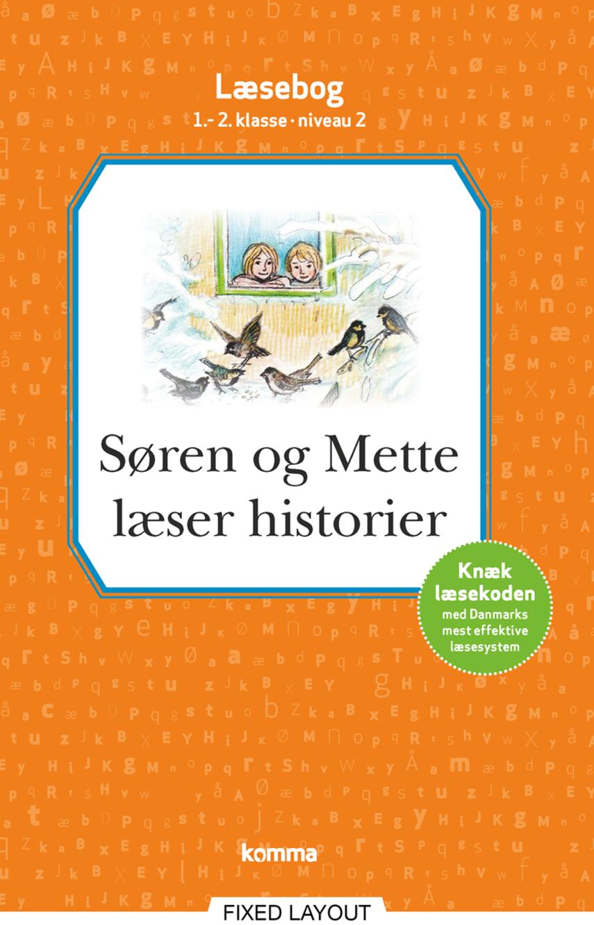 : Søren og Mette læser historier : læsebog, 1.-2. klasse - niveau 2