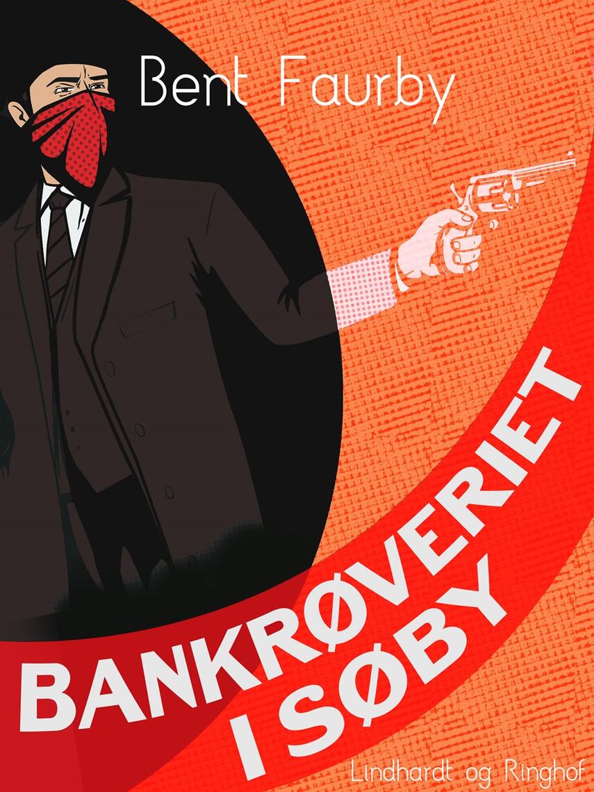 Bent Faurby: Bankrøveriet i Søby
