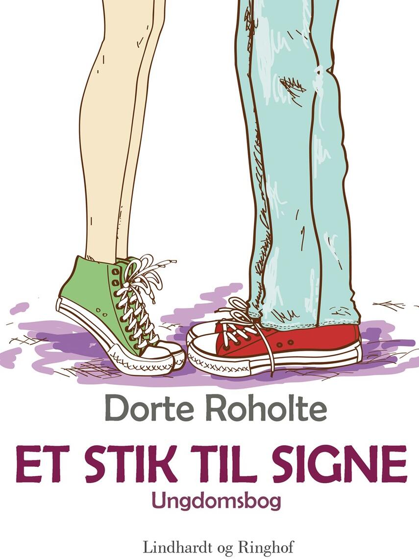 Dorte Roholte: Et stik til Signe : ungdomsbog