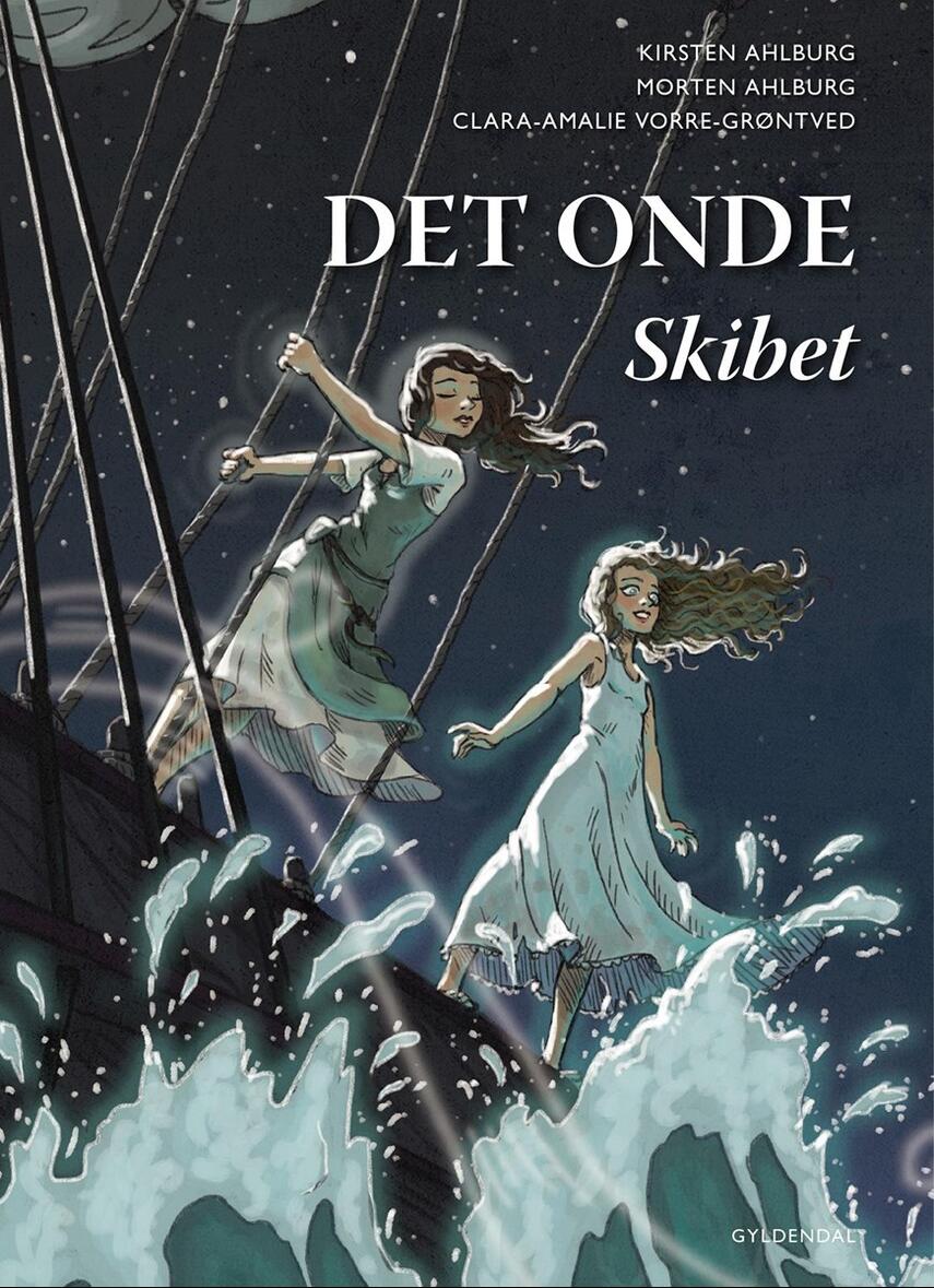 Kirsten Ahlburg, Morten Ahlburg, Clara-Amalie Vorre-Grøntved: Det Onde - skibet