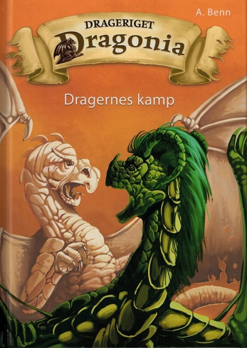 Amelie Benn: Drageriget Dragonia - dragernes kamp