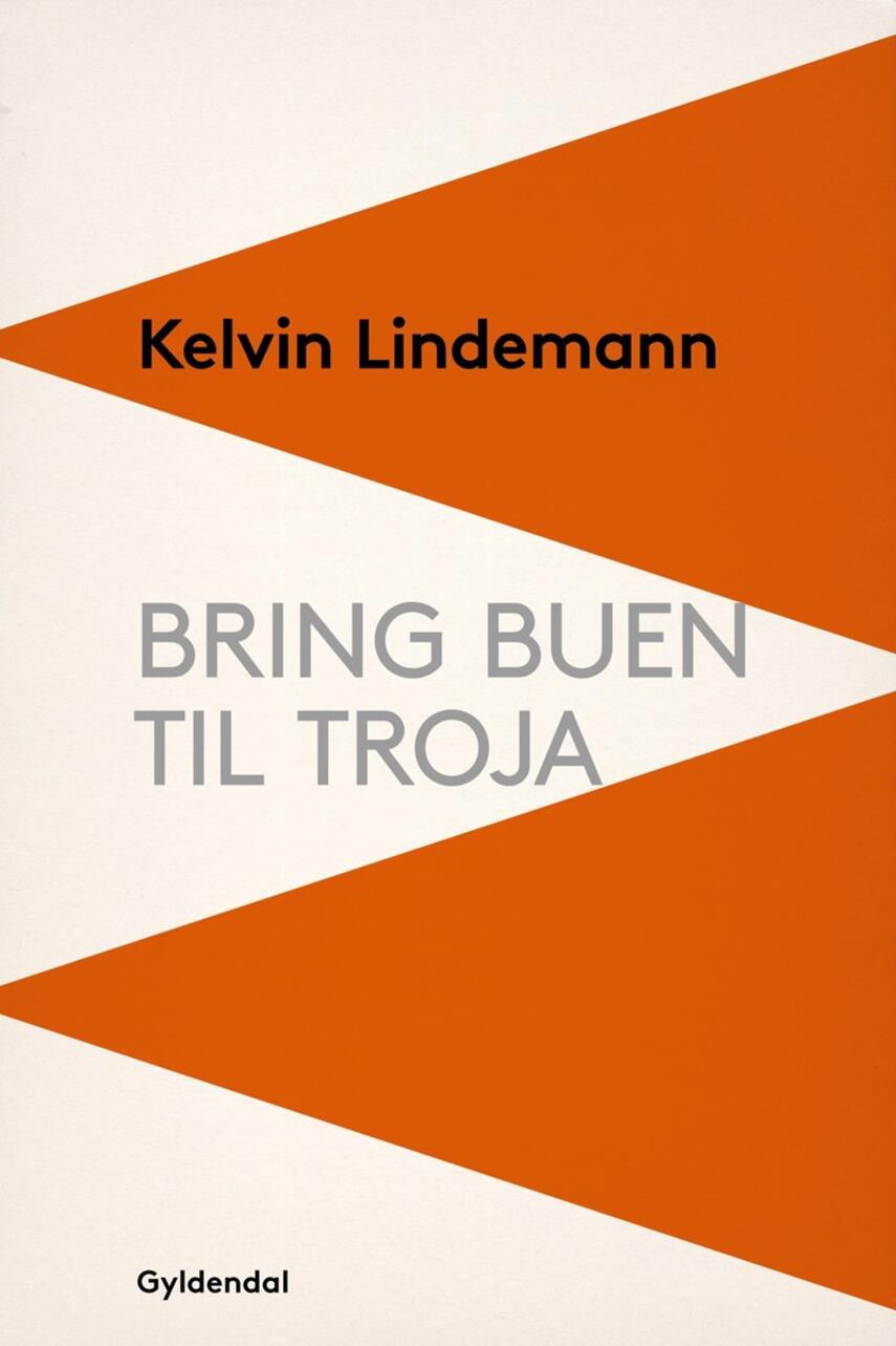 Kelvin Lindemann: Bring buen til Troja
