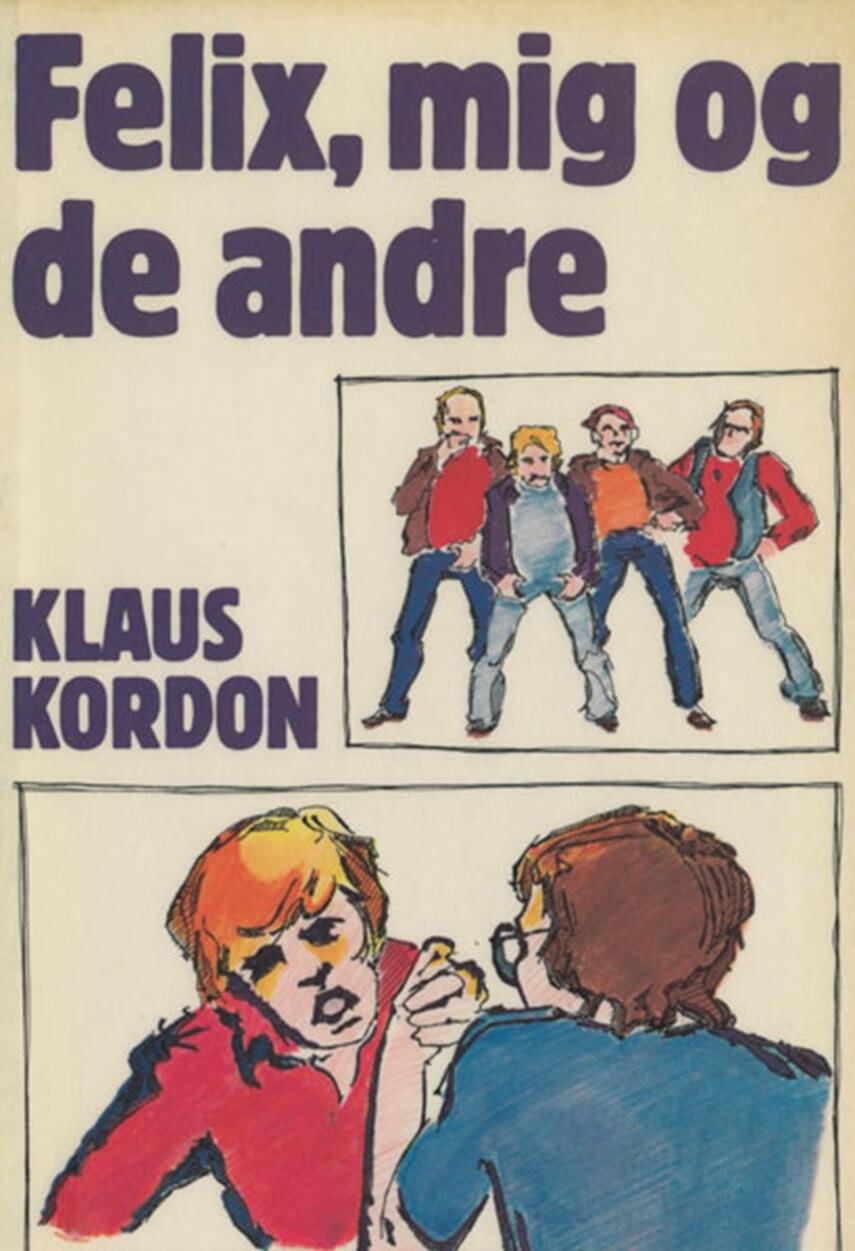 Klaus Kordon: Felix, mig og de andre