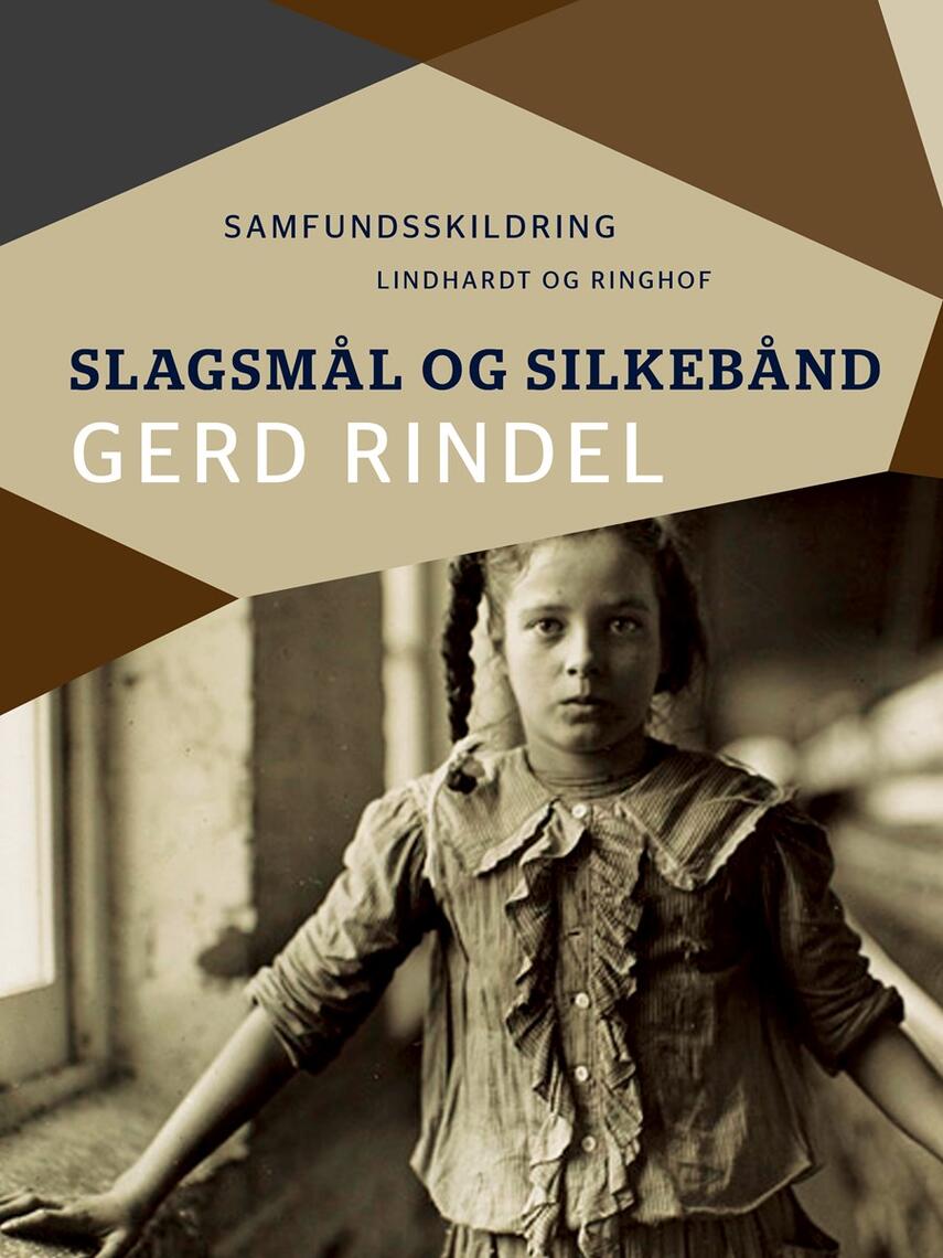 Gerd Rindel: Slagsmål og silkebånd : samfundsskildring