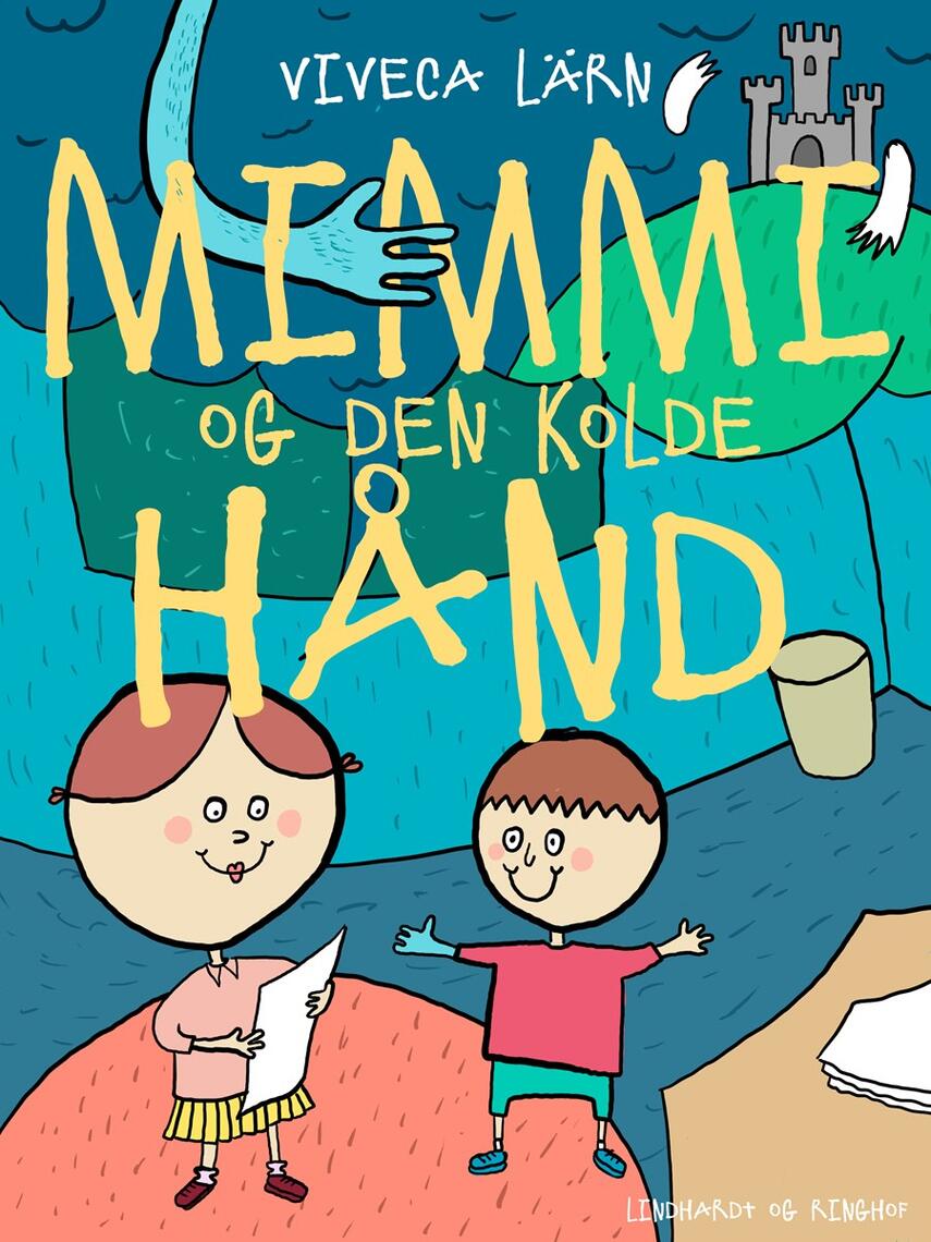 Viveca Lärn: Mimmi og den kolde hånd