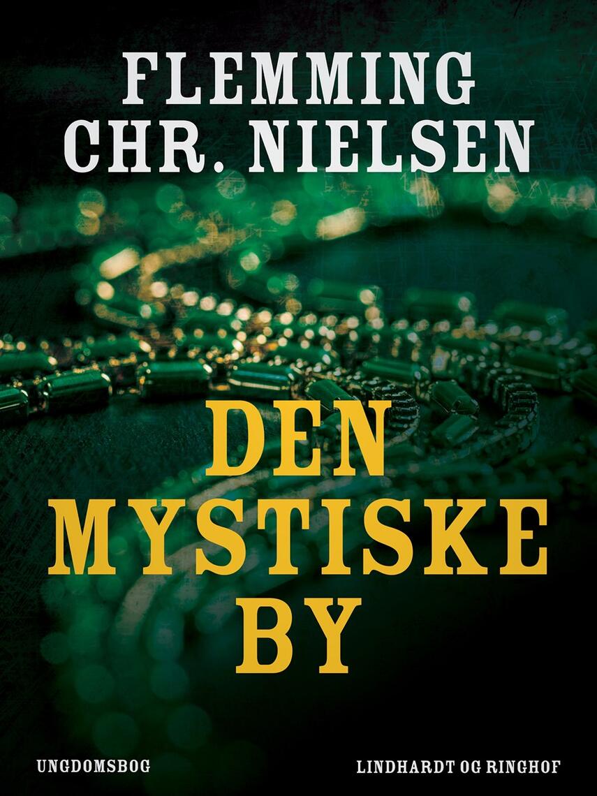 Flemming Chr. Nielsen (f. 1943): Den mystiske by : ungdomsbog