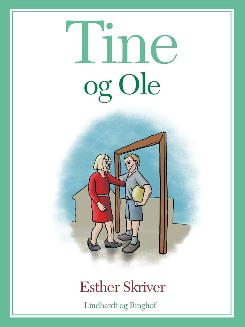 Esther Skriver: Tine og Ole
