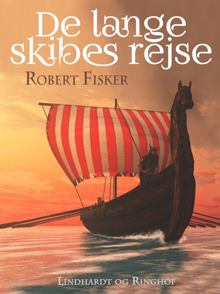 Robert Fisker: De lange skibes rejse