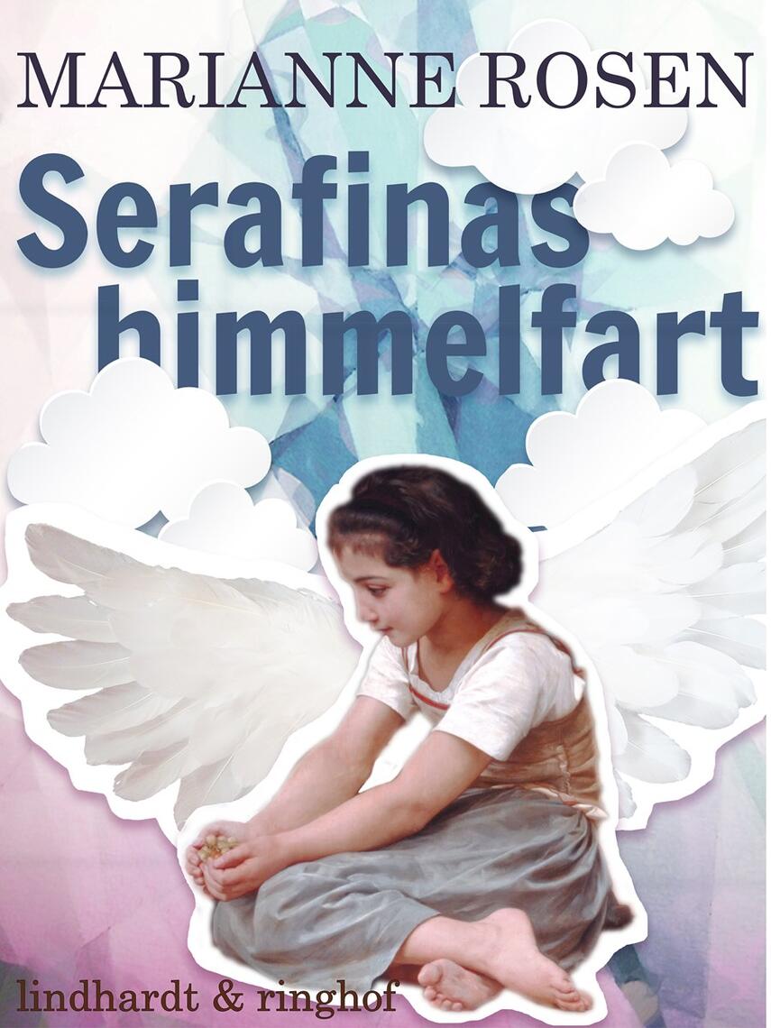 Marianne Rosen: Serafinas himmelfart