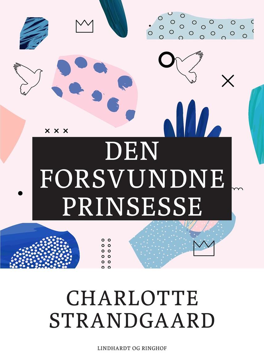 Charlotte Strandgaard: Den forsvundne prinsesse