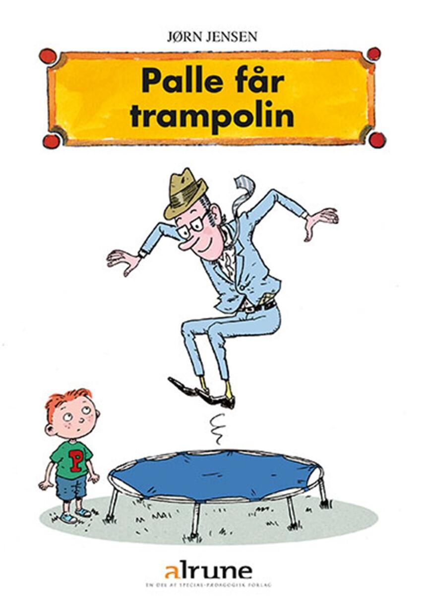 Jørn Jensen (f. 1946): Palle får trampolin