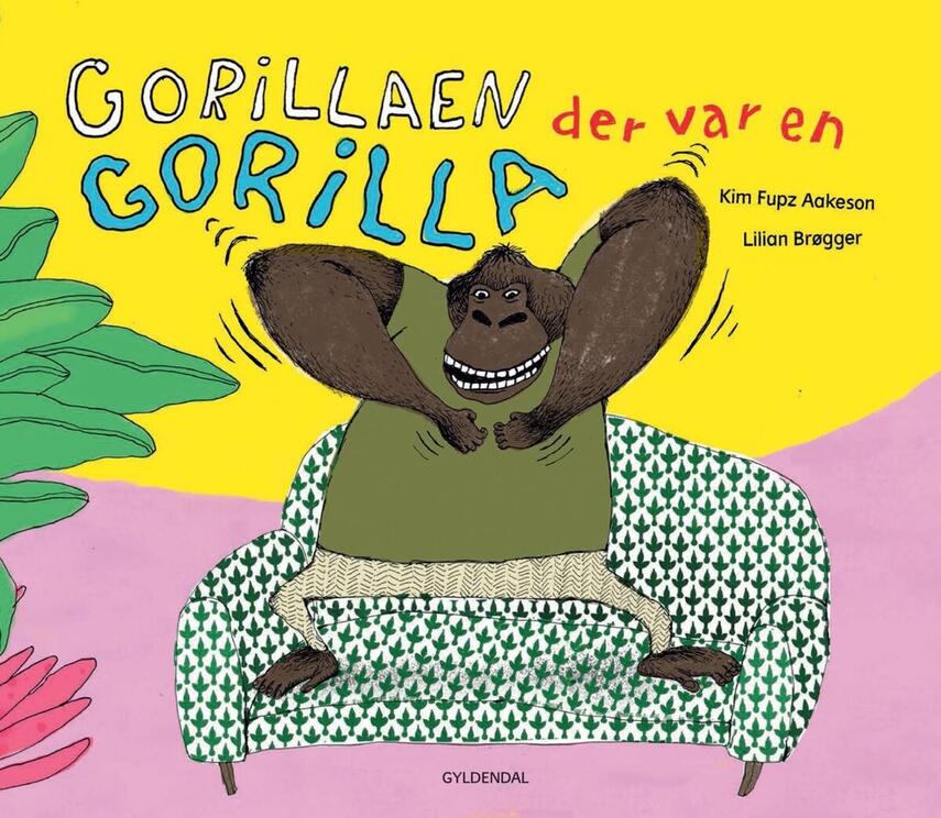 Kim Fupz Aakeson, Lilian Brøgger: Gorillaen der var en gorilla