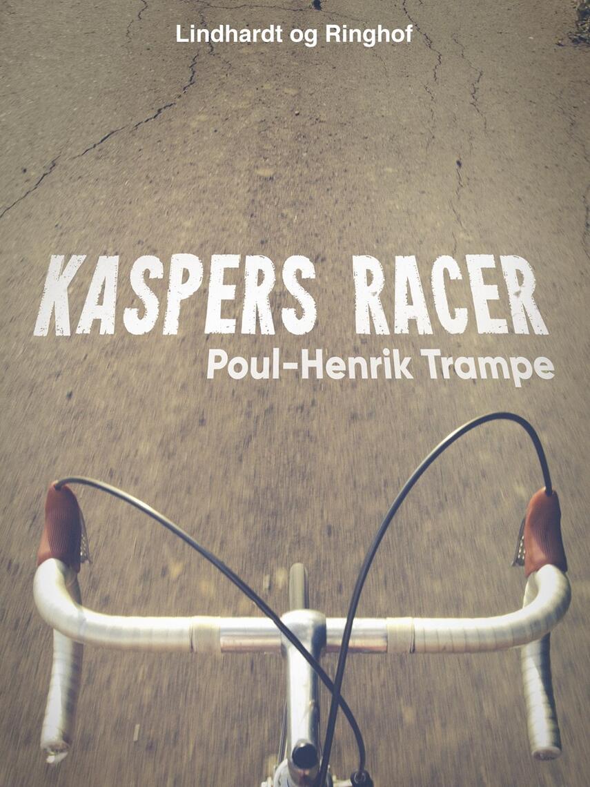 Poul-Henrik Trampe: Kaspers racer