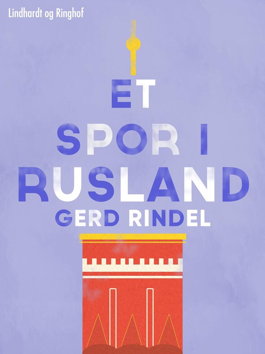 Gerd Rindel: Et spor i Rusland
