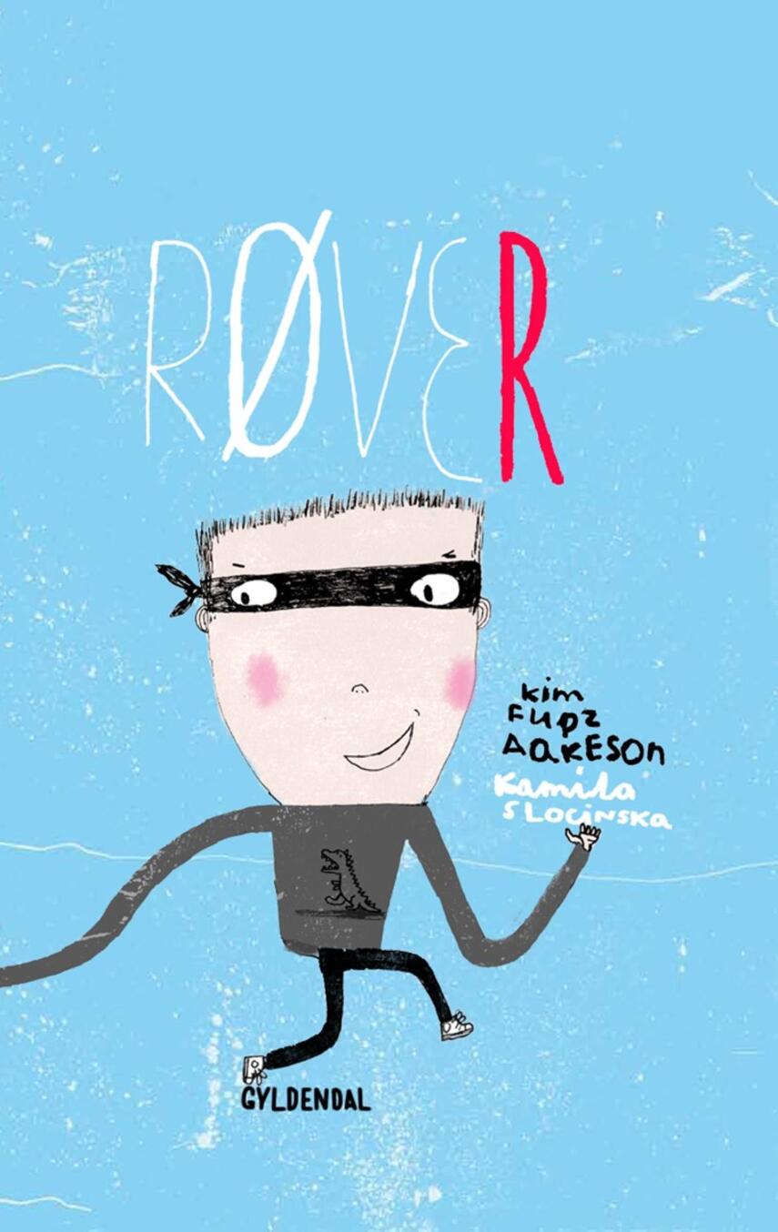 Kim Fupz Aakeson, Kamila Slocinska: Røver
