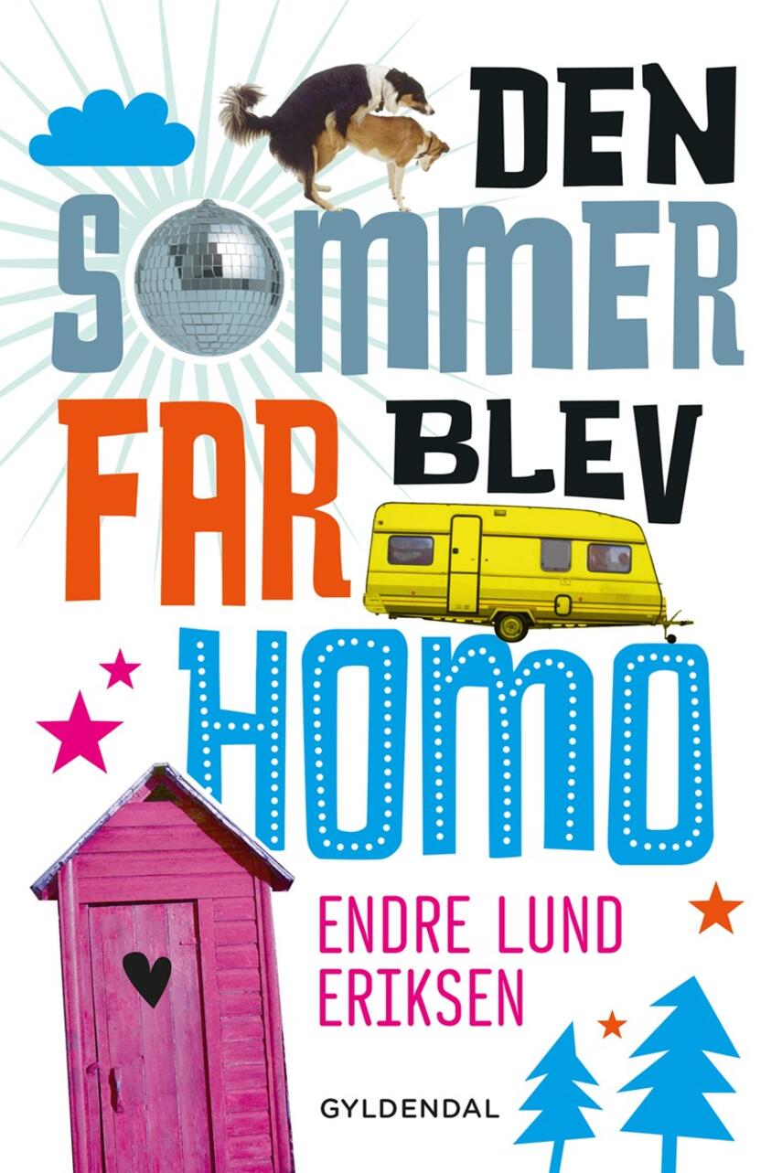 Endre Lund Eriksen: Den sommer far blev homo