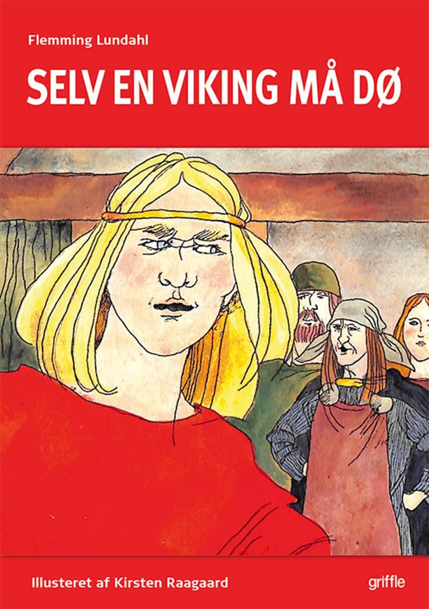 Flemming Lundahl: Selv en viking må dø!