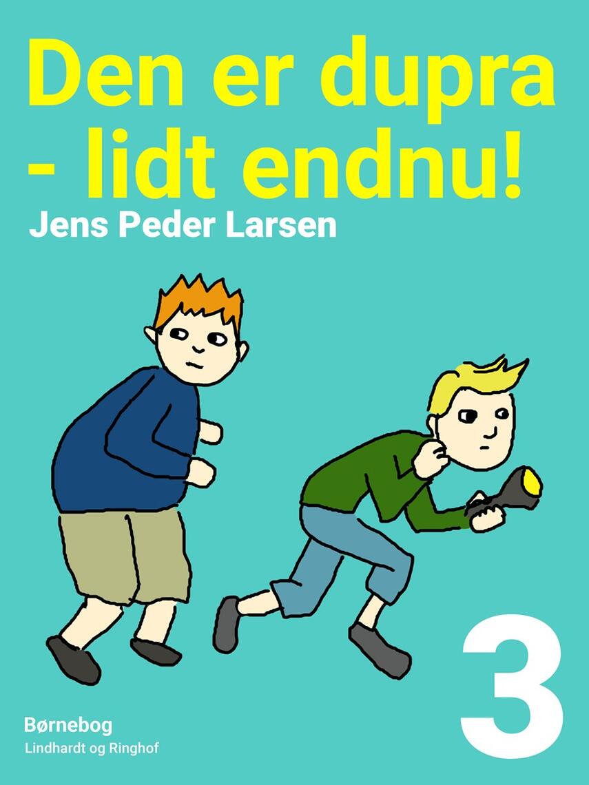 Jens Peder Larsen (f. 1952): Den er dupra - lidt endnu!