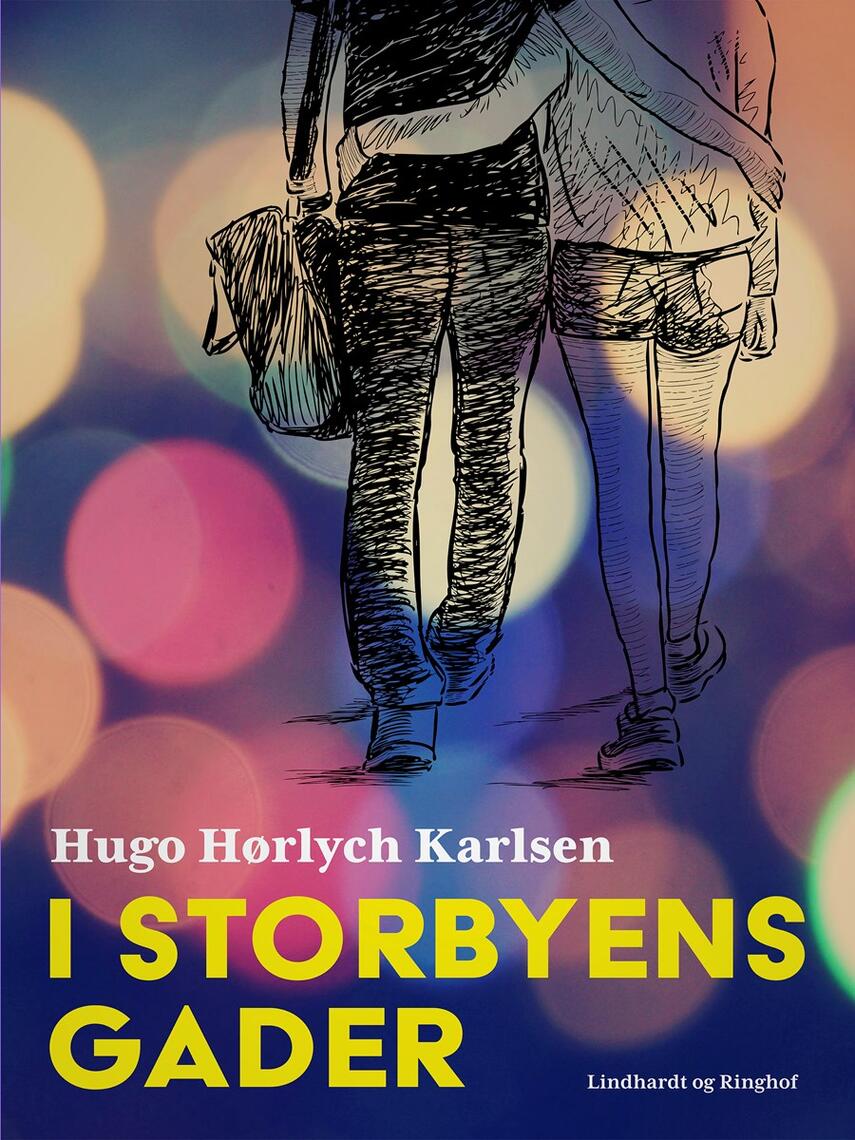 Hugo Hørlych Karlsen: I storbyens gader