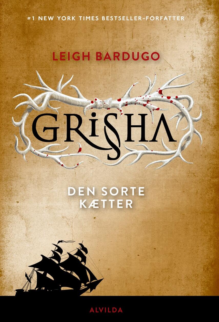 Leigh Bardugo: Grisha - den sorte kætter