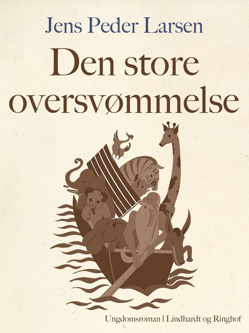 Jens Peder Larsen (f. 1952): Den store oversvømmelse : ungdomsroman