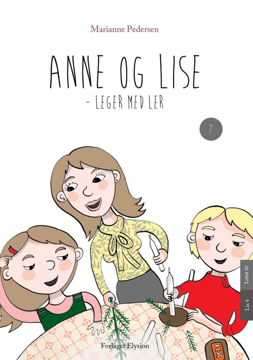 Marianne Pedersen (f. 1951-10-25): Anne og Lise - leger med ler