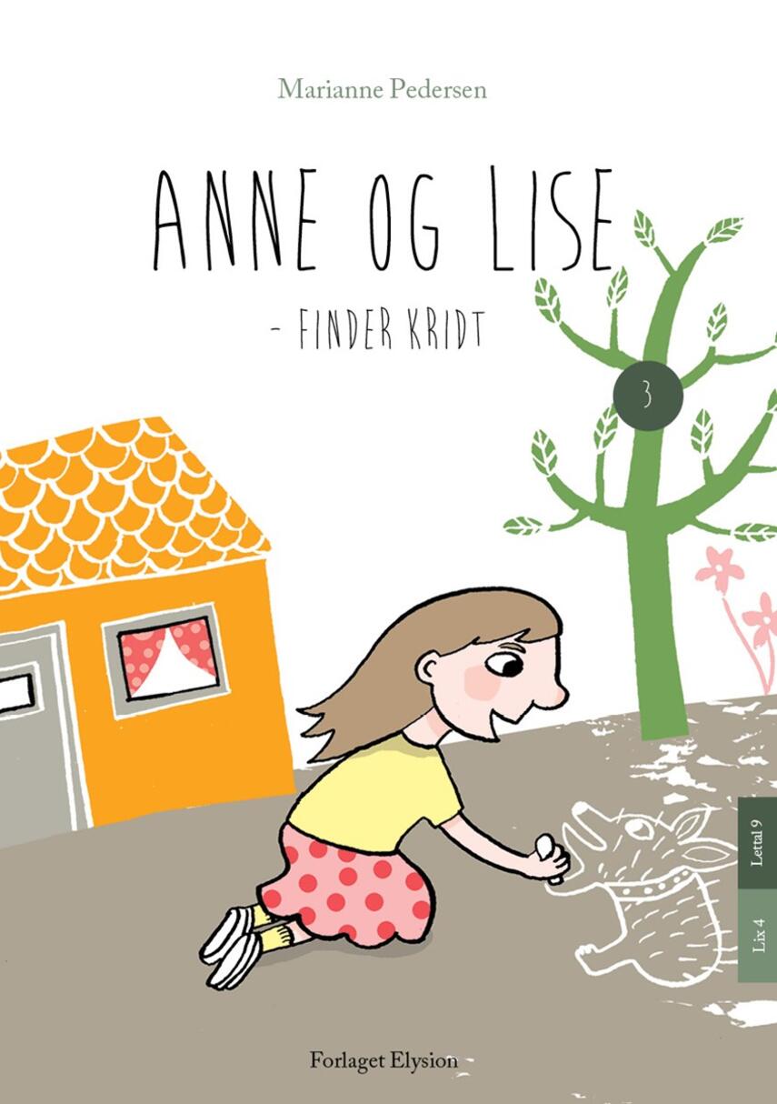 Marianne Pedersen (f. 1951-10-25): Anne og Lise - finder kridt