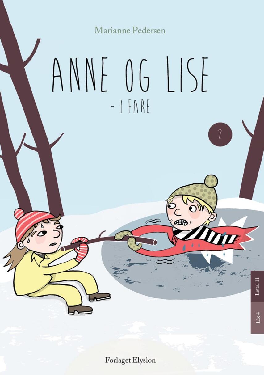 Marianne Pedersen (f. 1951-10-25): Anne og Lise - i fare