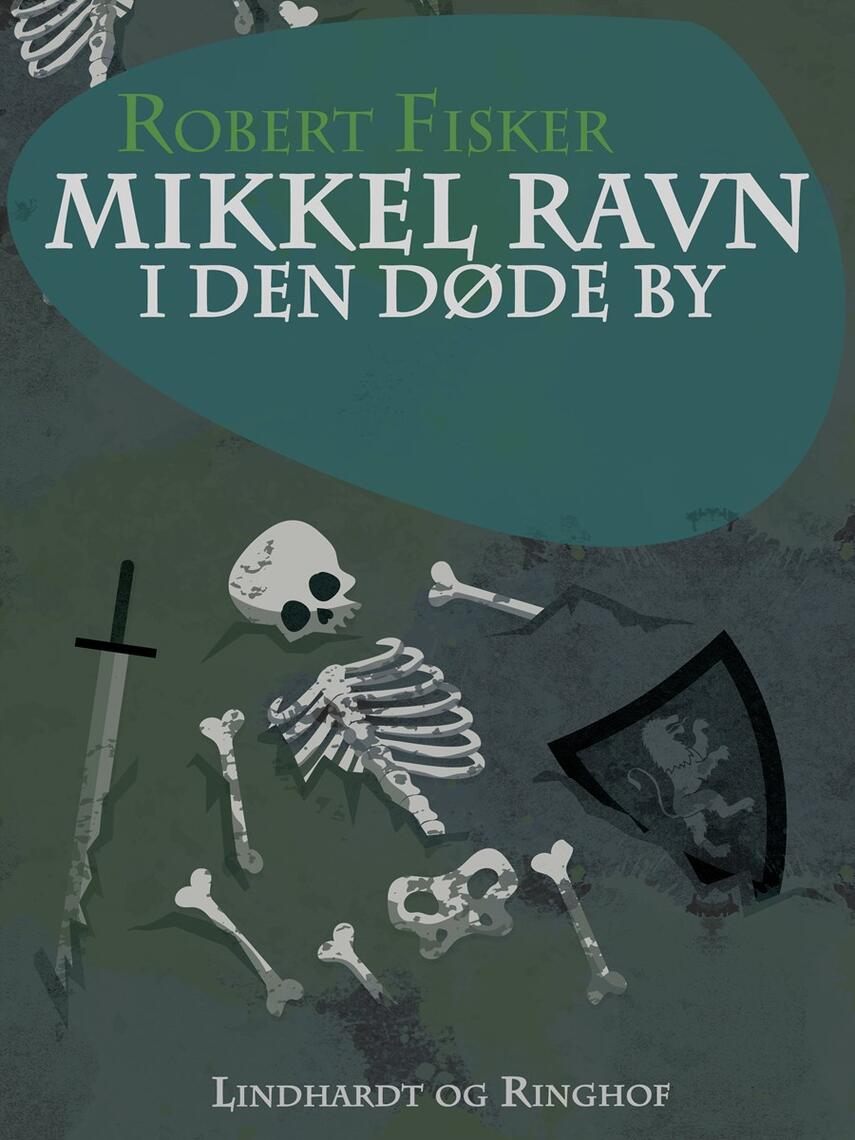 Robert Fisker: Mikkel Ravn i den døde by