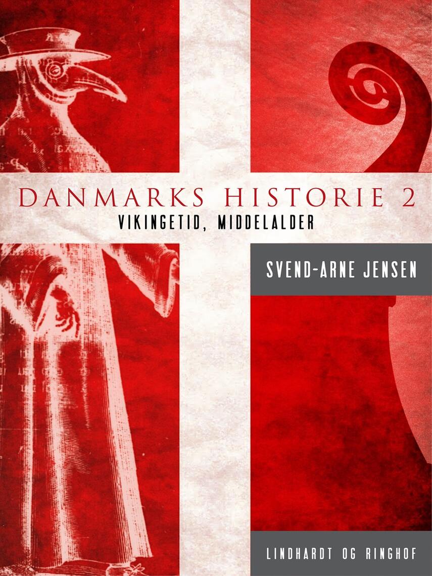 Svend A. Jensen (f. 1939): Danmarks historie. 2, Vikingetid, middelalder