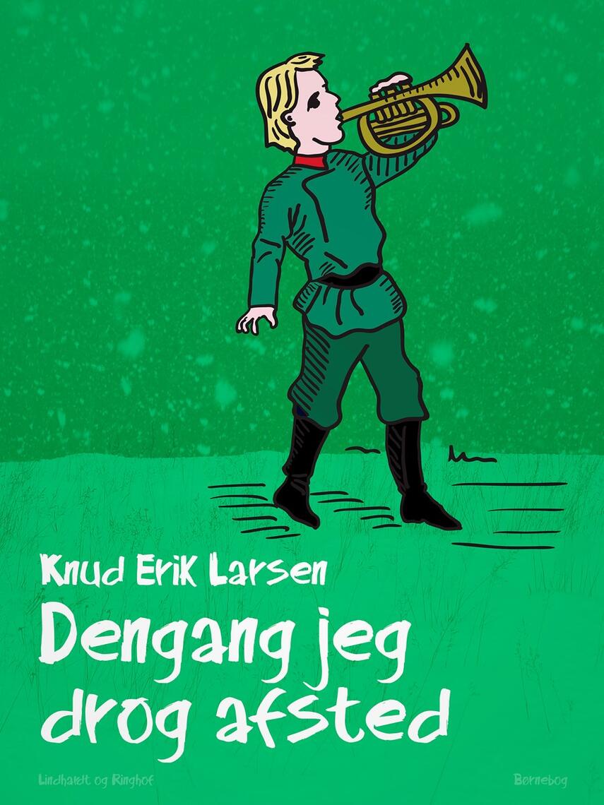 Knud Erik Larsen (f. 1936): Dengang jeg drog afsted : børnebog