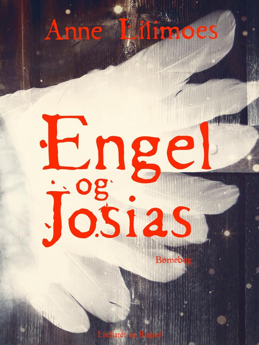 Anne Lilmoes: Engel og Josias : børnebog